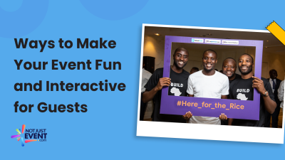 Ways to Make Your Event Fun and Interactive for Guests